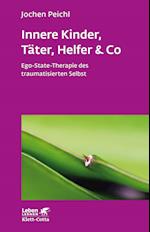 Innere Kinder, Täter, Helfer & Co (Leben lernen, Bd. 202)