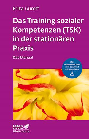 Das Training sozialer Kompetenzen (TSK) in der stationären Praxis