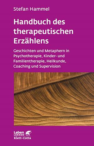 Handbuch des therapeutischen Erzählens (Leben lernen, Bd. 221)