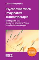 Psychodynamisch Imaginative Traumatherapie - PITT (Leben Lernen, Bd. 320)