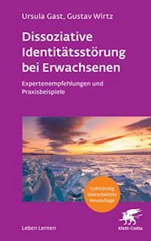 Dissoziative Identitätsstörung bei Erwachsenen (2. Aufl.) (Leben Lernen, Bd. 342)