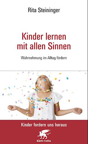 Kinder lernen mit allen Sinnen