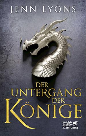 Der Untergang der Könige (Drachengesänge, Bd. 1)