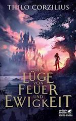 Die Lüge von Feuer und Ewigkeit