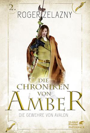 Die Gewehre von Avalon (Die Chroniken von Amber, Bd. 2)