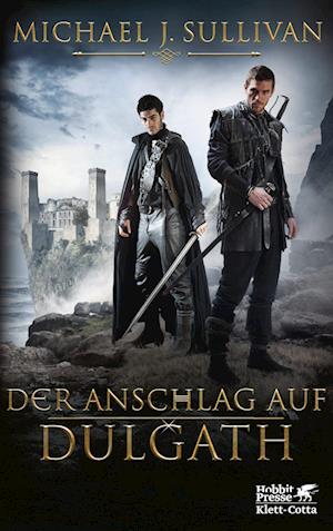 Der Anschlag auf Dulgath (Riyria-Chroniken, Bd. 3)