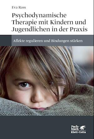 Psychodynamische Therapie mit Kindern und Jugendlichen in der Praxis