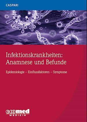 Infektionskrankheiten: Anamnese und Befunde