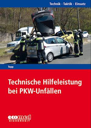 Technische Hilfeleistung bei PKW-Unfällen