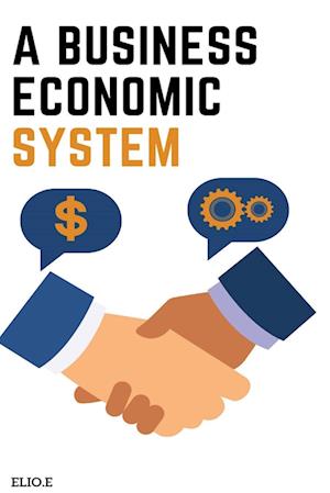 A BUSINESSECONOMIC SYSTEM