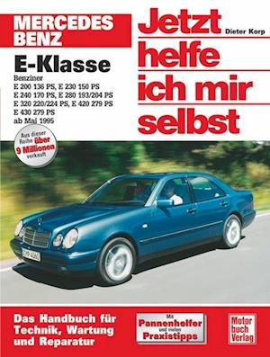 Mercedes-Benz E-Klasse Benziner ab Mai 1995. Jetzt helfe ich mir selbst
