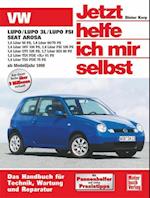 VW Lupo / VW Lupo 3L / Lupo FSI, Seat Arosa ab Modell 1998. Jetzt helfe ich mir selbst