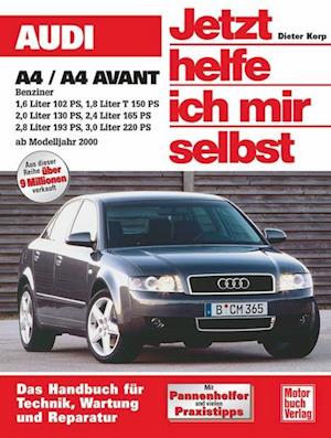 Audi A4/A4 Avant Benziner ab 2000. Jetzt helfe ich mir selbst