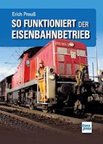 So funktioniert der Eisenbahnbetrieb