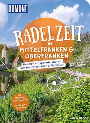 DuMont Radelzeit in Mittelfranken & Oberfranken