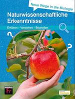 Neue Wege in die Biologie: Naturwissenschaftliche Erkenntnis