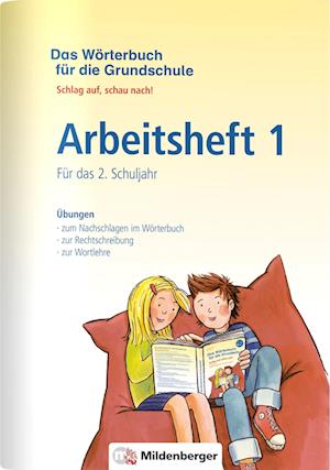 Das Wörterbuch für die Grundschule - Arbeitsheft 1 · Für das 2. Schuljahr