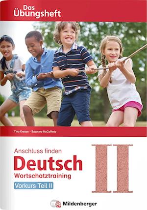 Anschluss finden / Deutsch - Das Übungsheft - Vorkurs Teil II