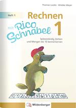 Rechnen mit Rico Schnabel 1, Heft 1 - Die Zahlen bis 10