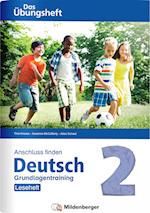 Anschluss finden / Deutsch 2 - Das Übungsheft - Grundlagentraining: Leseheft