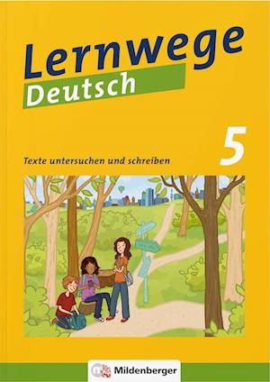 Lernwege Deutsch 2: Texte untersuchen und schreiben 5