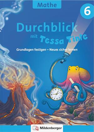 Durchblick in Mathematik 6 mit Tessa Tinte