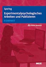 Experimentalpsychologisches Arbeiten und Publizieren kompakt
