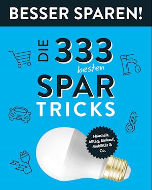 Die 333 besten Spar-Tricks  . Besser Sparen!