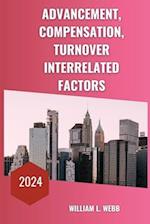 Advancement, compensation, turnover interrelated factors