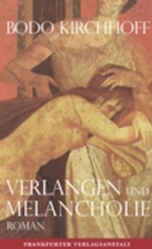 Verlangen und Melancholie