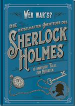 Die rätselhaften Abenteuer des Sherlock Holmes