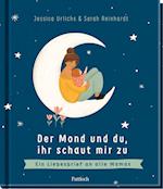 Der Mond und du, ihr schaut mir zu