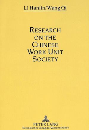 Research on the Chinese Work Unit Society