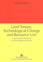 Land Tenure, Technological Change and Resource Use