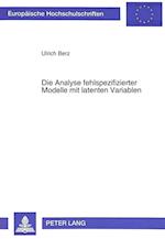 Die Analyse Fehlspezifizierter Modelle Mit Latenten Variablen