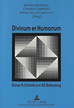 Divinum Et Humanum. Guenter R. Schmidt Zum 60. Geburtstag