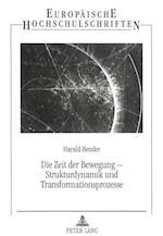 Die Zeit Der Bewegung - Strukturdynamik Und Transformationsprozesse