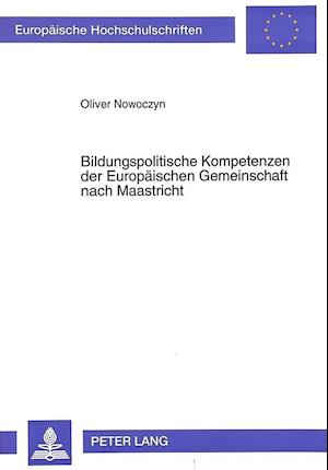 Bildungspolitische Kompetenzen Der Europaeischen Gemeinschaft Nach Maastricht