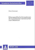 Bildungspolitische Kompetenzen Der Europaeischen Gemeinschaft Nach Maastricht