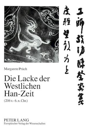 Die Lacke Der Westlichen Han-Zeit (206 V. - 6. N. Chr.)