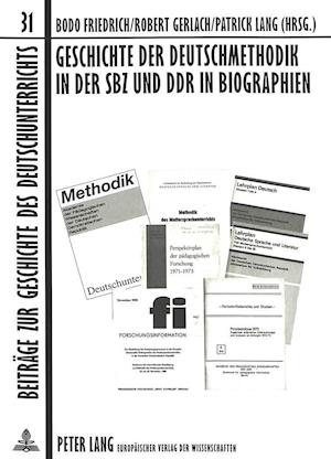 Geschichte der Deutschmethodik In der SBX Und DDR In Biographien