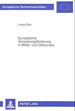 Europaeische Verwaltungsfoerderung in Mittel- Und Osteuropa
