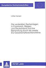 Die Verdeckten Sacheinlagen in Frankreich, Belgien Und Deutschland Und Ihre Behandlung Durch Die Zweite Eu-Gesellschaftsrechtsrichtlinie