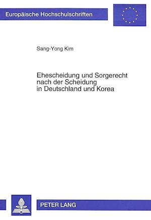 Ehescheidung Und Sorgerecht Nach Der Scheidung in Deutschland Und Korea