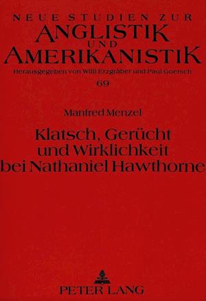 Klatsch, Geruecht Und Wirklichkeit Bei Nathaniel Hawthorne