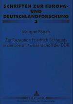 Zur Rezeption Friedrich Schlegels in Der Literaturwissenschaft Der Ddr
