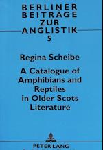 A Catalogue of Amphibians and Reptiles in Older Scots Literature