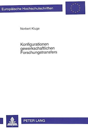 Konfigurationen Gewerkschaftlichen Forschungstransfers