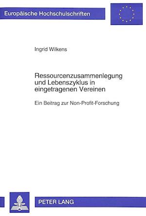 Ressourcenzusammenlegung Und Lebenszyklus in Eingetragenen Vereinen