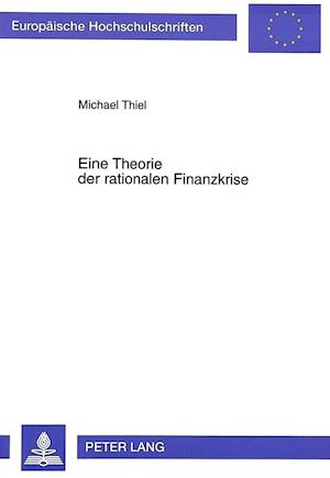 Eine Theorie der rationalen Finanzkrise